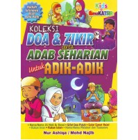 KOLEKSI DOA & ZIKIR SERTA ADAB SEHARIAN UNTUK ADIK-ADIK